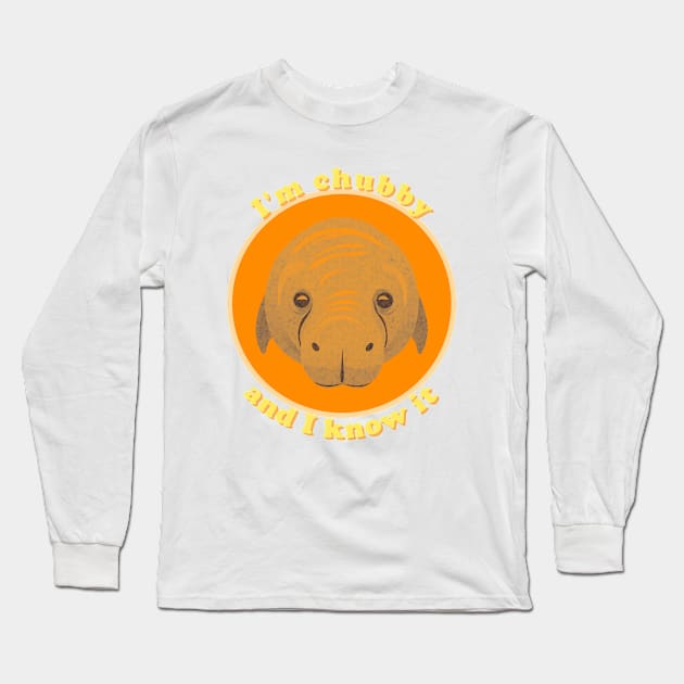 I am chubby and i know it Long Sleeve T-Shirt by GraphGeek